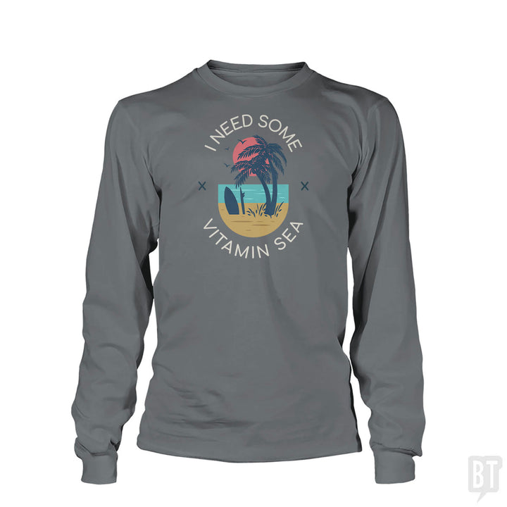 I Need Some Vitamin Sea Long Sleeve