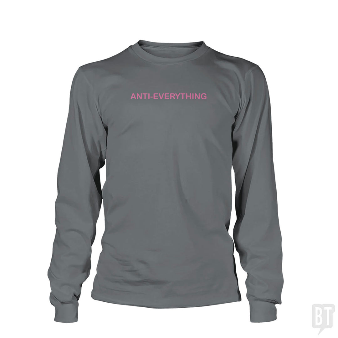 Anti Everything Long Sleeve