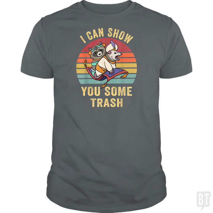 I Can Show You Some Trash