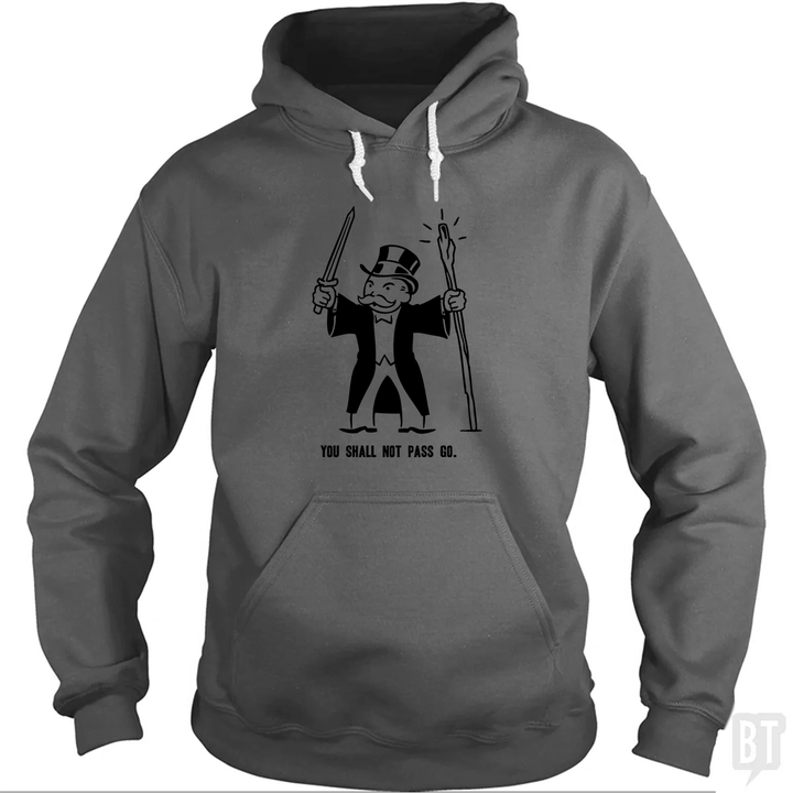 You Shall Not Pass Go Hoodie