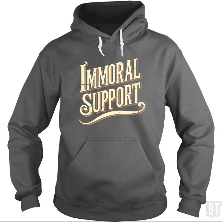Immoral Support Hoodie