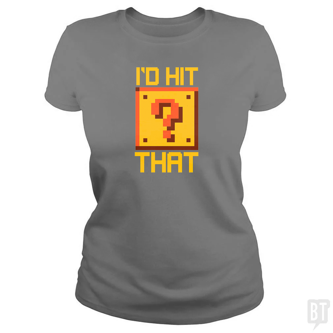 I'd Hit That #2
