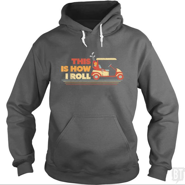 This is How I Roll Hoodie