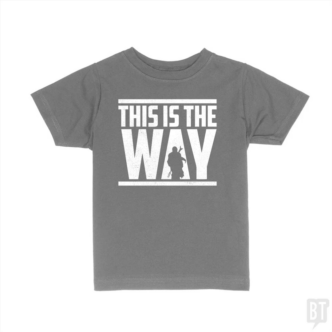 This Is The Way Kids Shirt