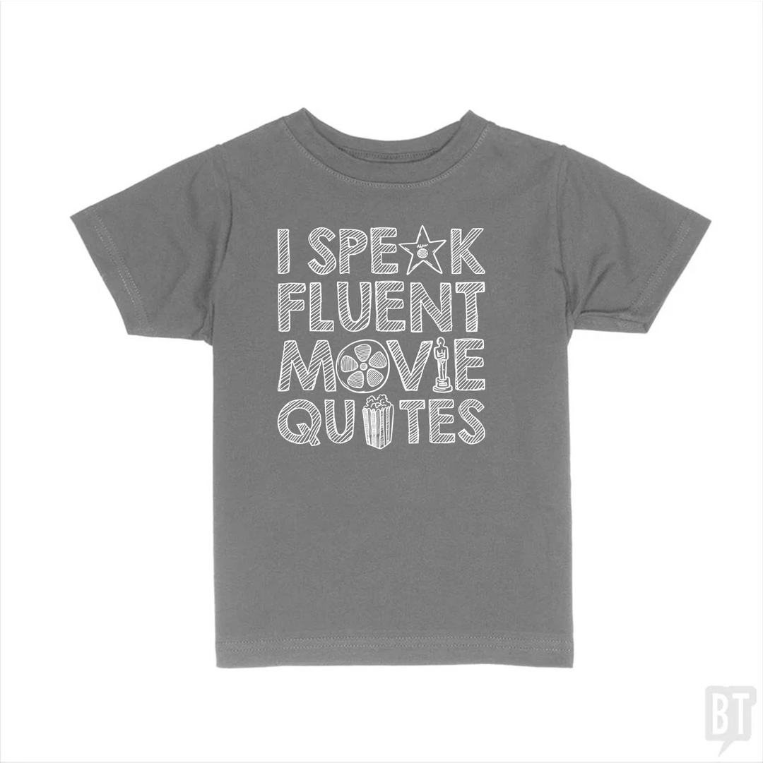 I Speak Fluent Movie Quotes Kids Shirt