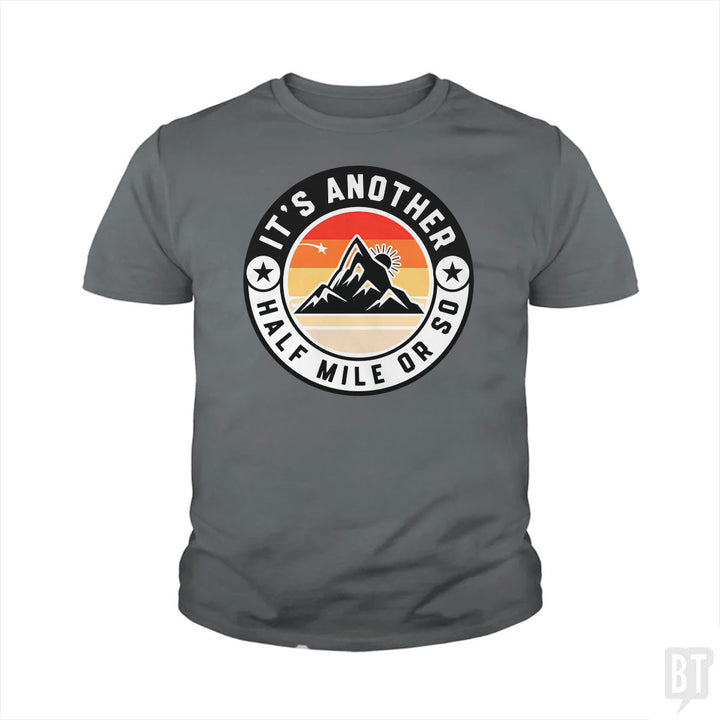 It's Another Half Mile Kids Shirt