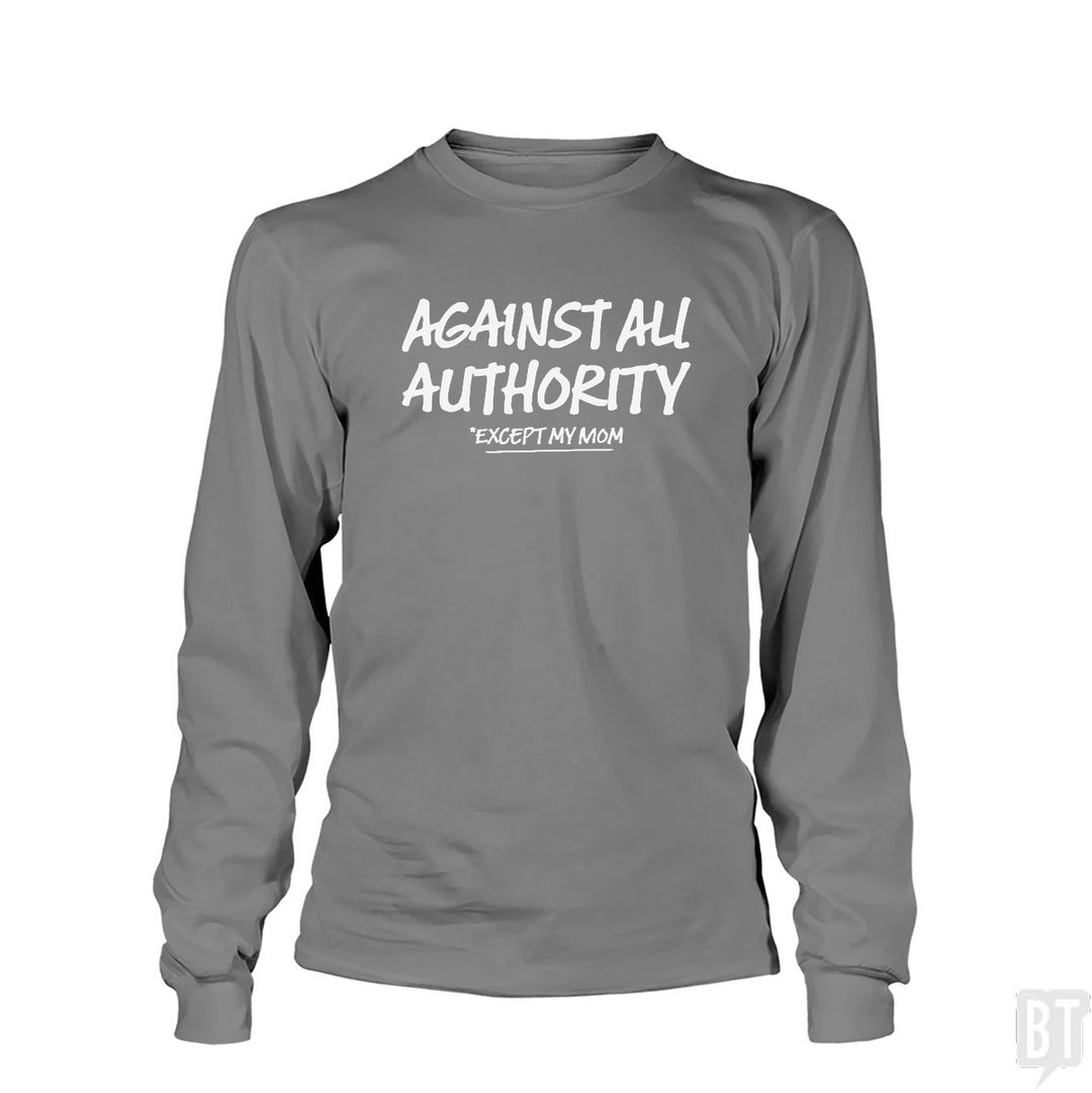Against All Authority Long Sleeve