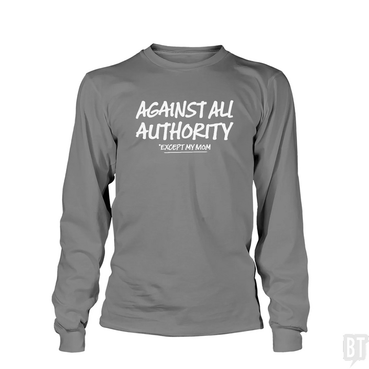 Against All Authority Long Sleeve