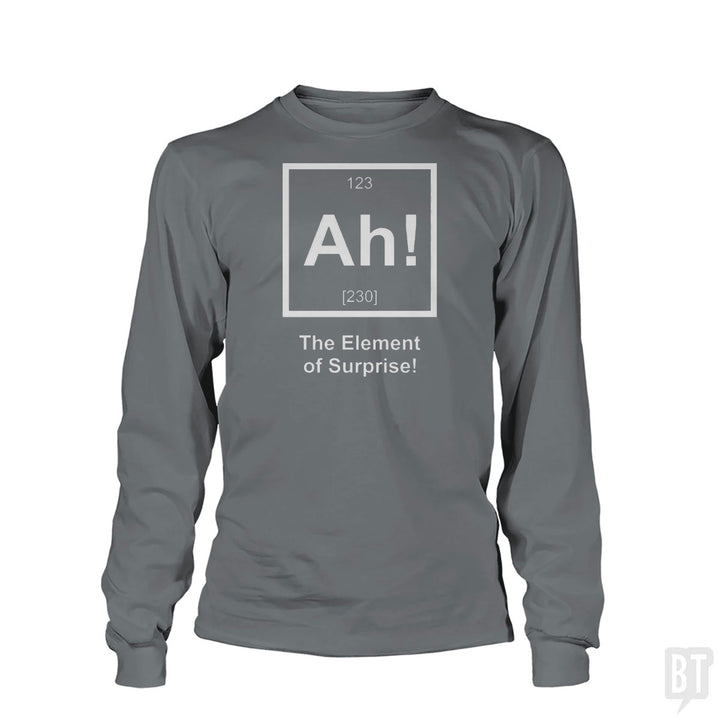 Ah! The Element Of Surprise Long Sleeve
