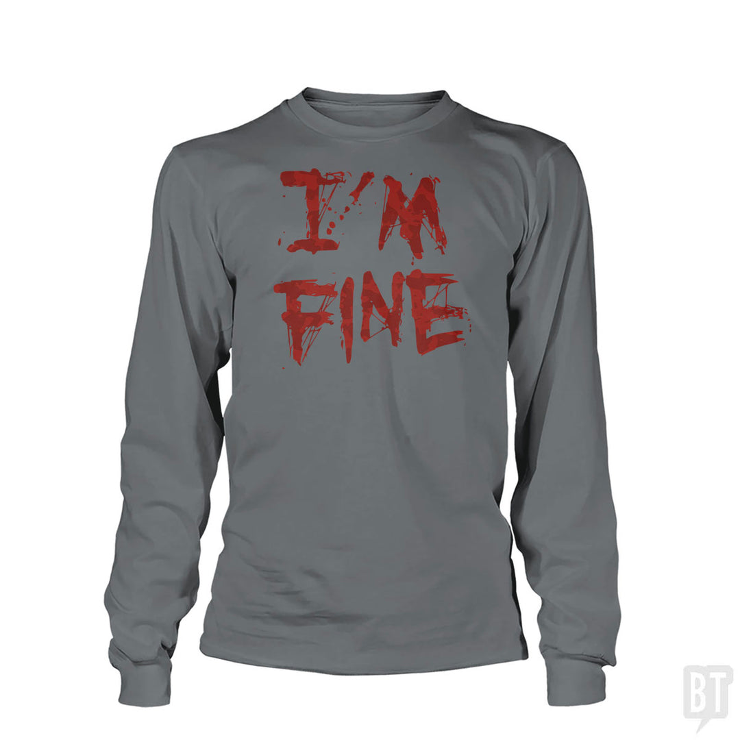 I'm Fine Long Sleeve