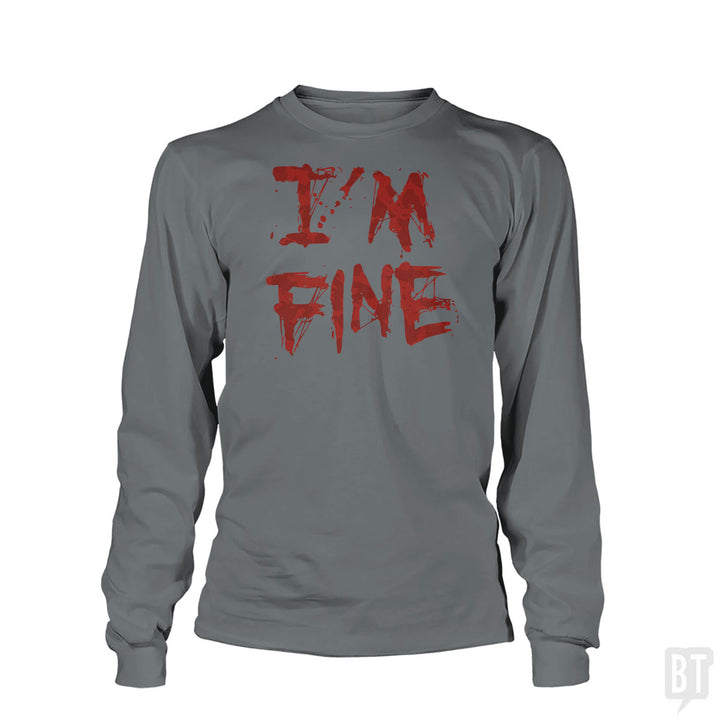 I'm Fine Long Sleeve