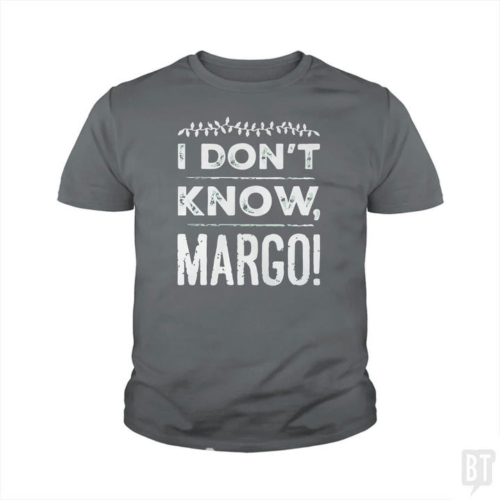 I Dont Know Margo Funny Christmas Kids Shirt
