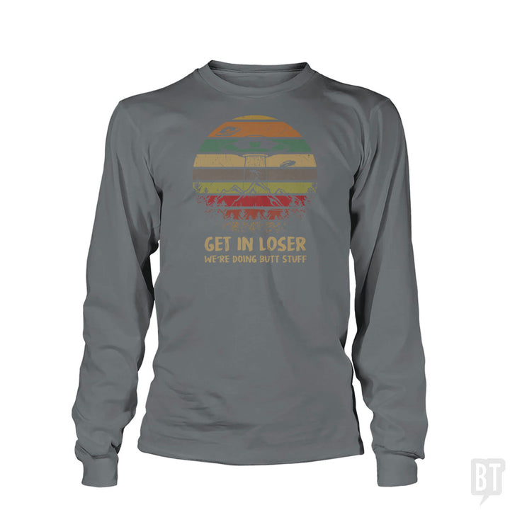 Get In Loser Long Sleeve
