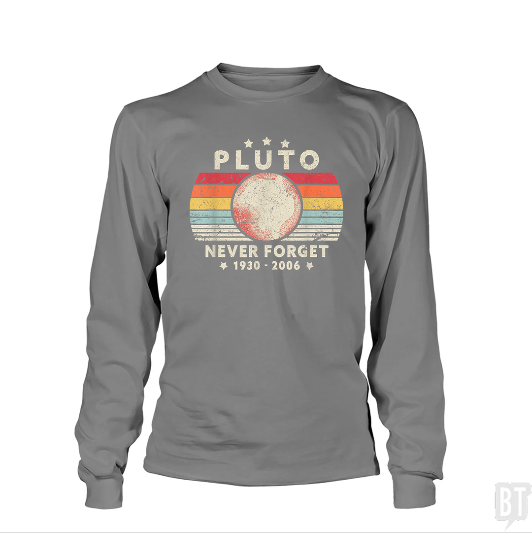 Never Forget Pluto Long Sleeve