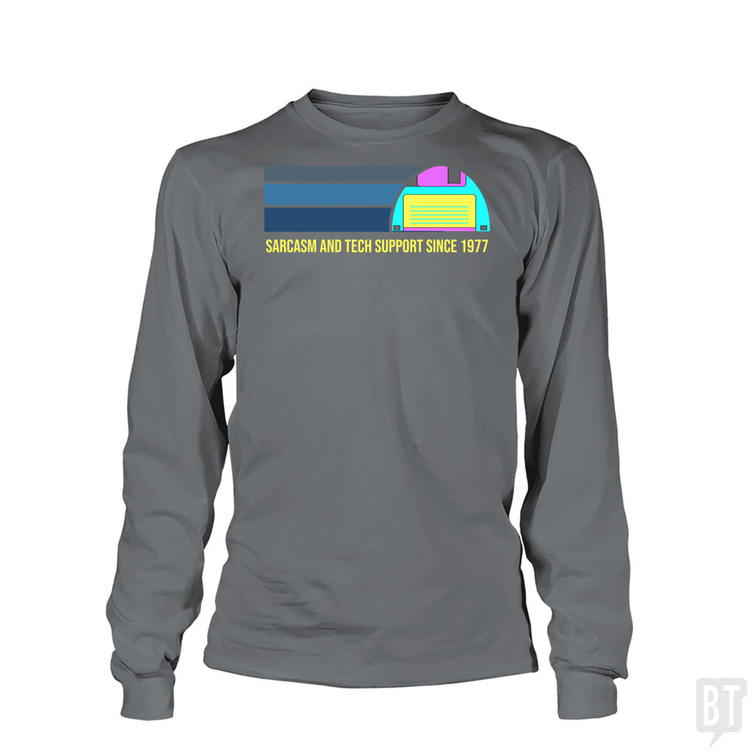 Sarcasm and Tech Support Long Sleeve
