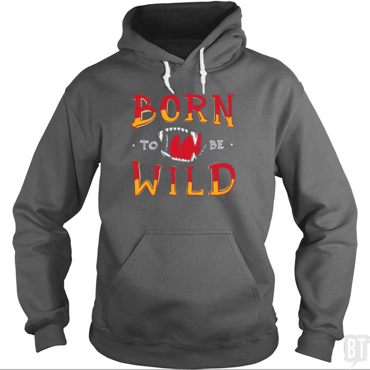 Born To Be Wild Hoodie