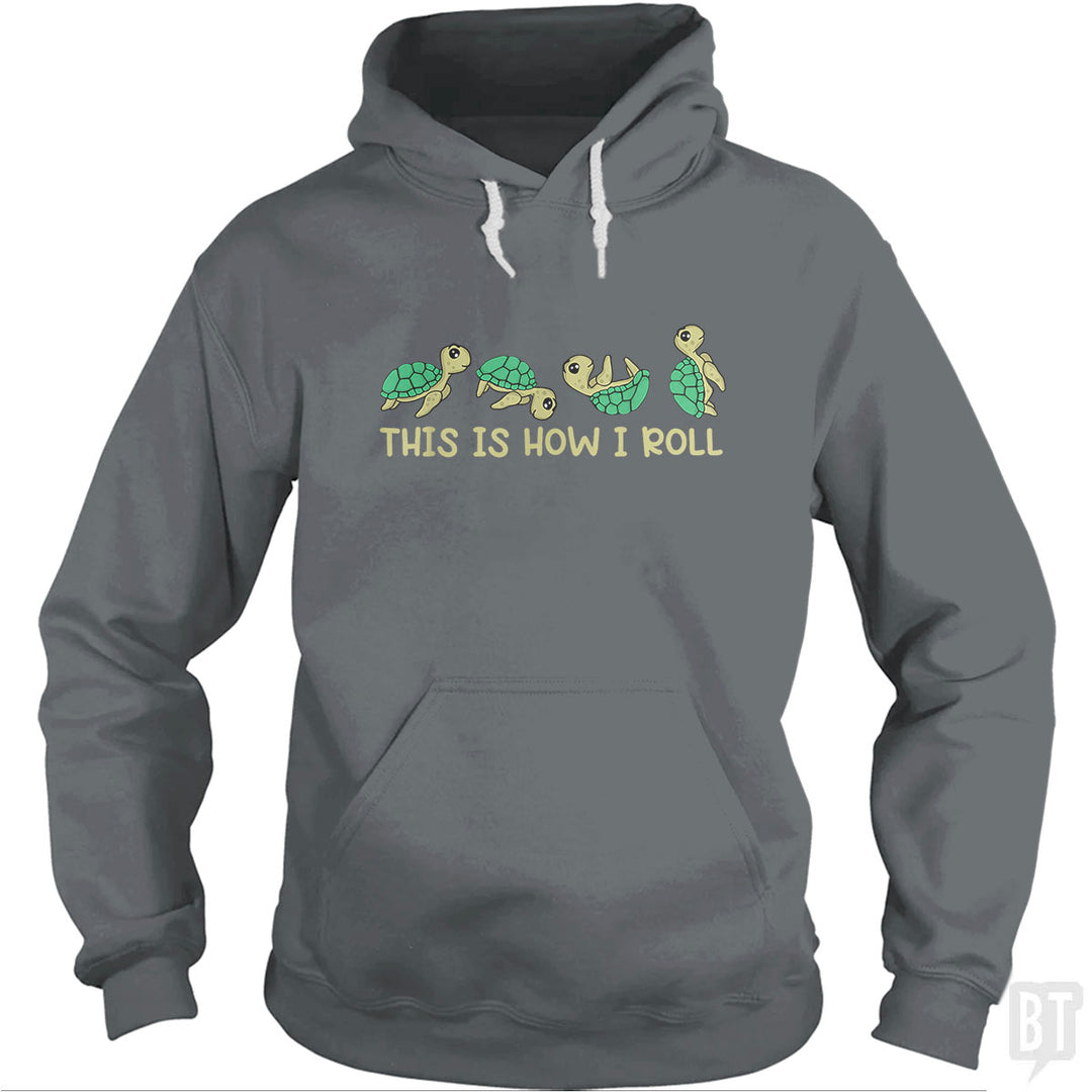 This Is How I Roll Hoodie