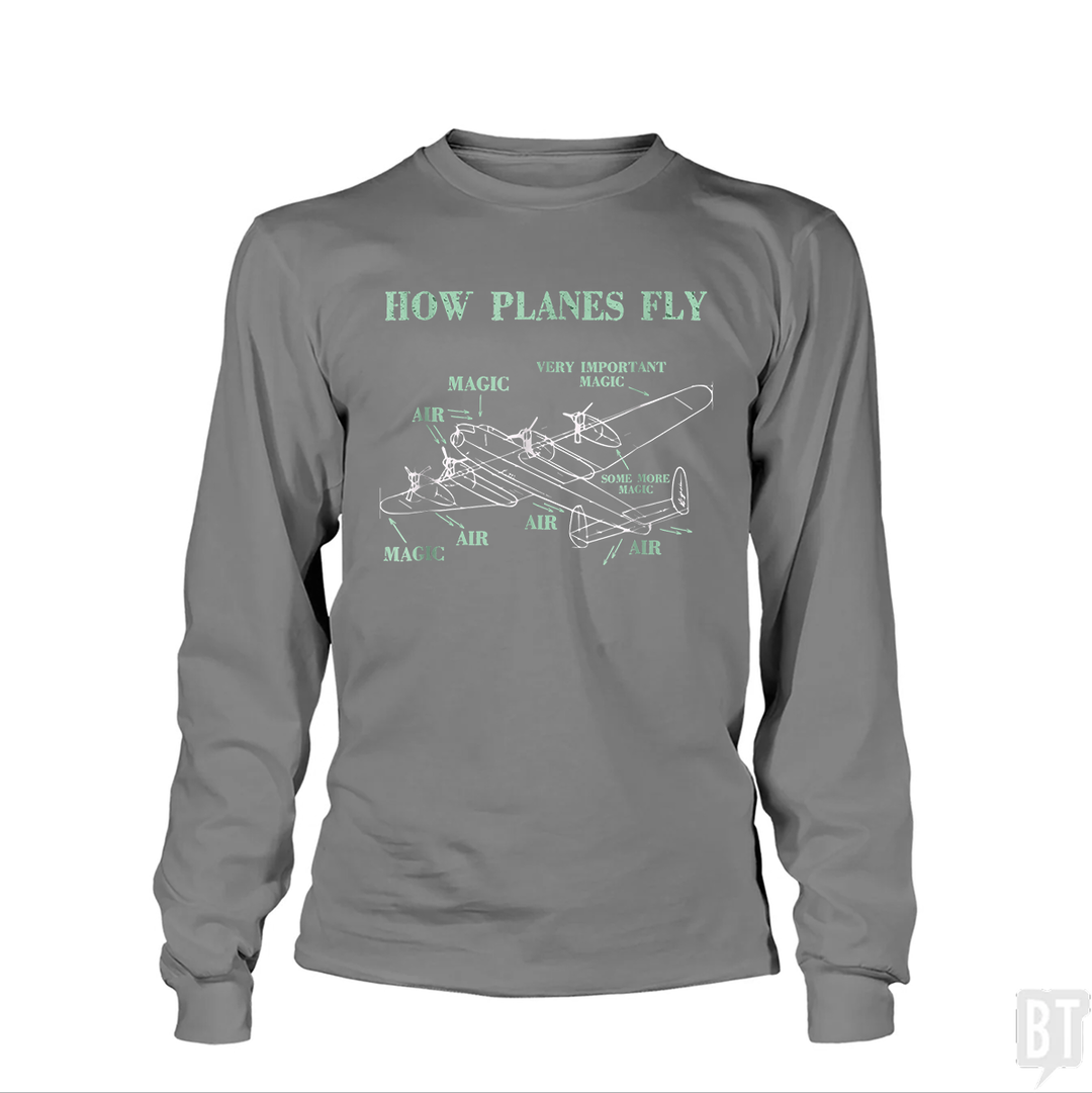 How Planes Fly Funny Aerospace Engineer Pilot Long Sleeves