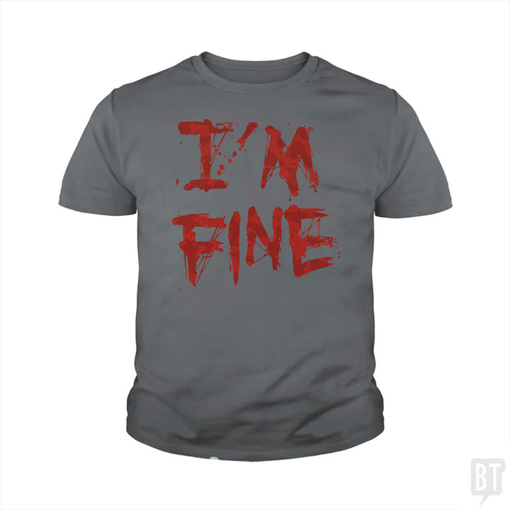 I'm Fine Kids Shirt