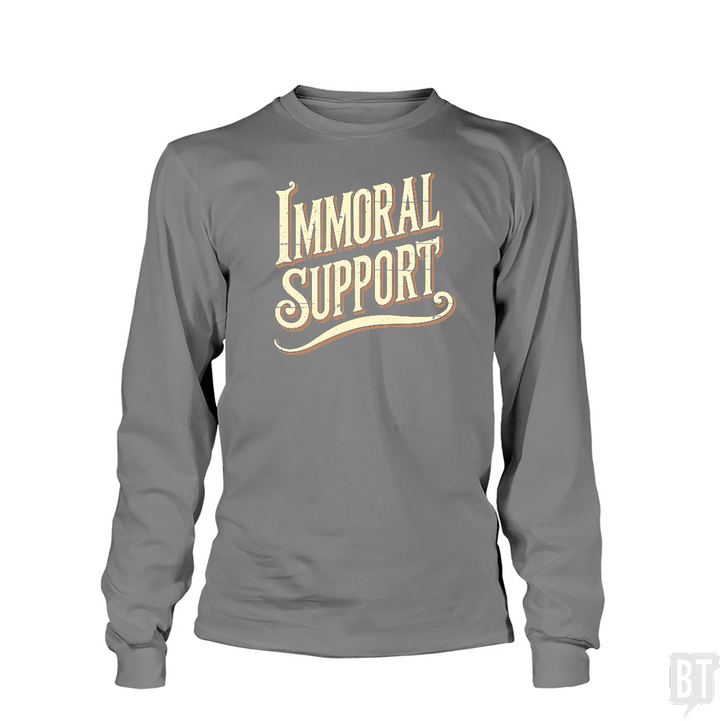 Immoral Support Long Sleeve
