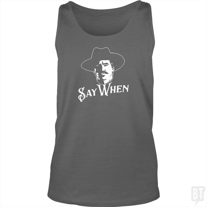 Say When Tombstone Colors Tank Top