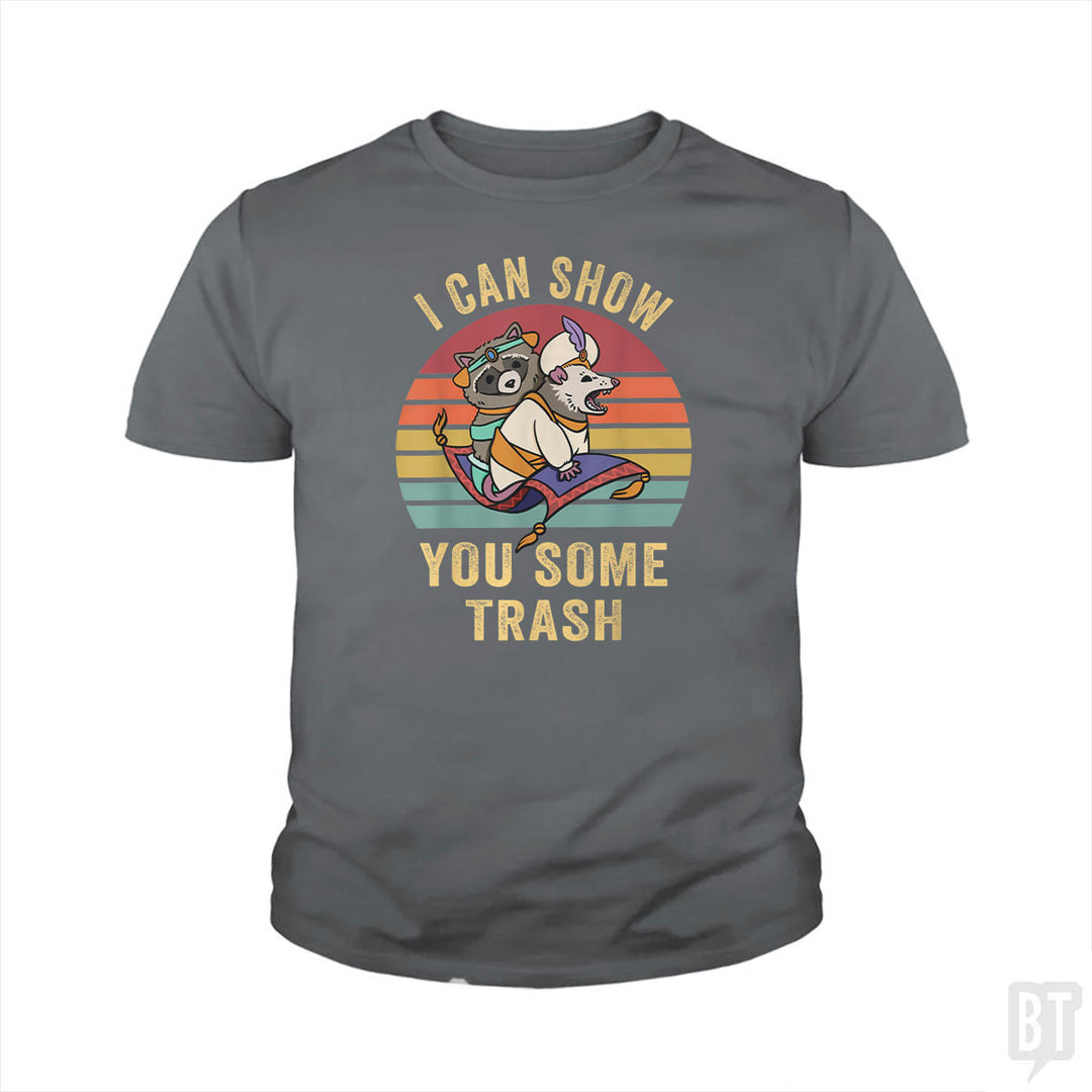 I Can Show You Some Trash Kids Shirt