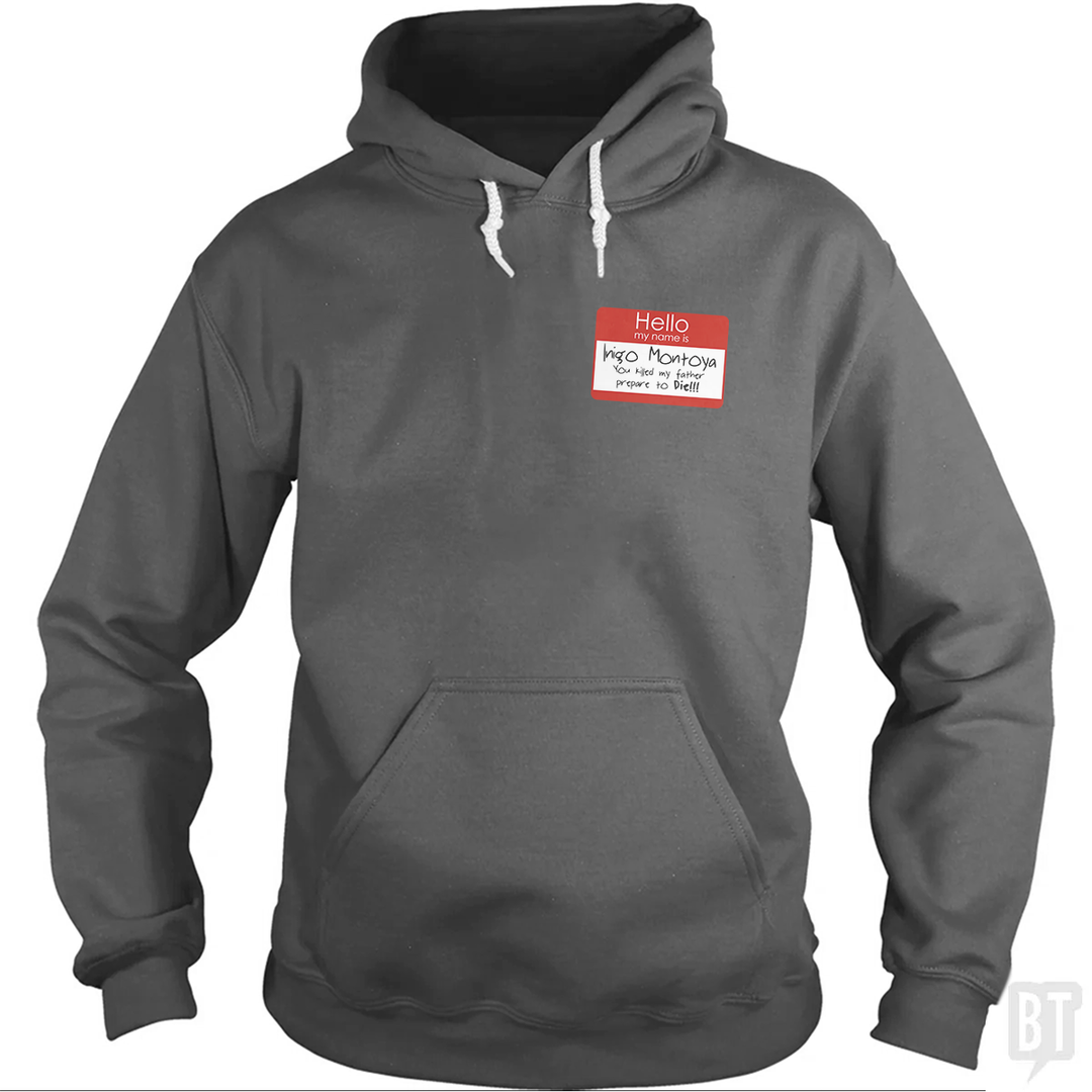 Hello My Name Is Inigo Montoya Hoodie