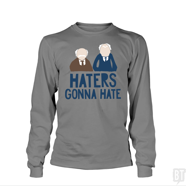 Haters Gonna Hate Long Sleeve