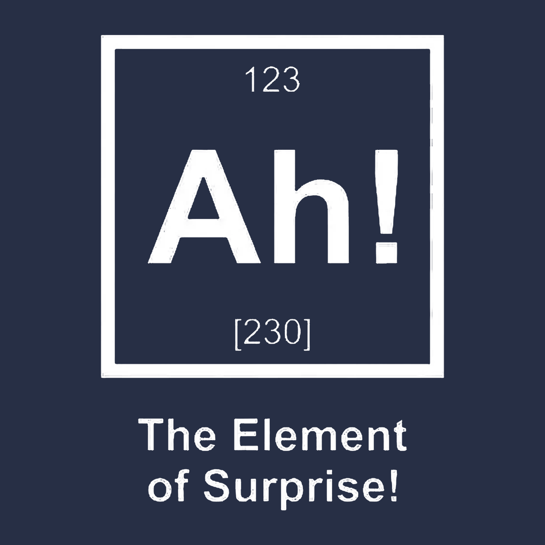 Ah! The Element Of Surprise Long Sleeve