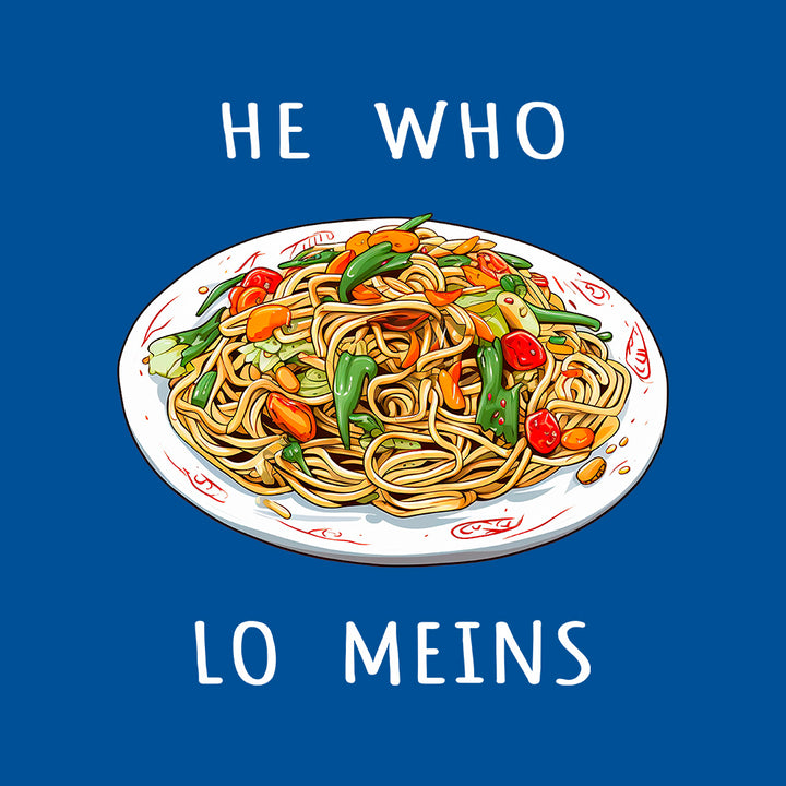 He Who Lo Meins Hoodie