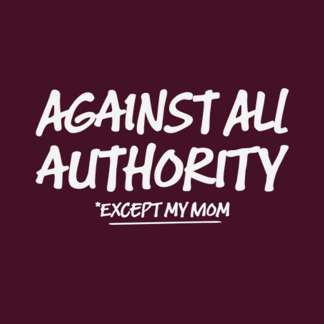Against All Authority