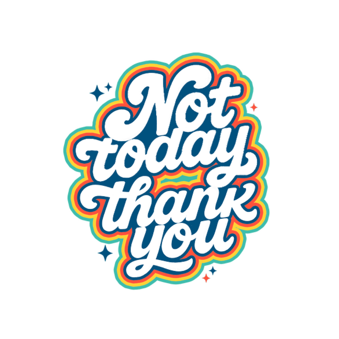 Not Today, Thank You Baby One-Piece