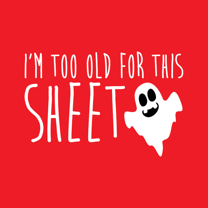 Too Old for this Sheet