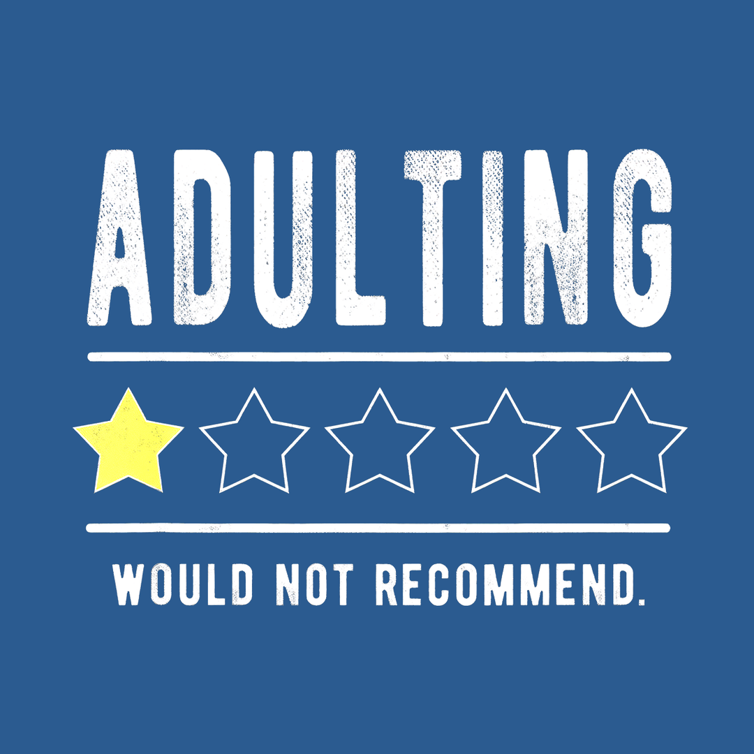 Adulting Would Not Recommend Kids Shirt
