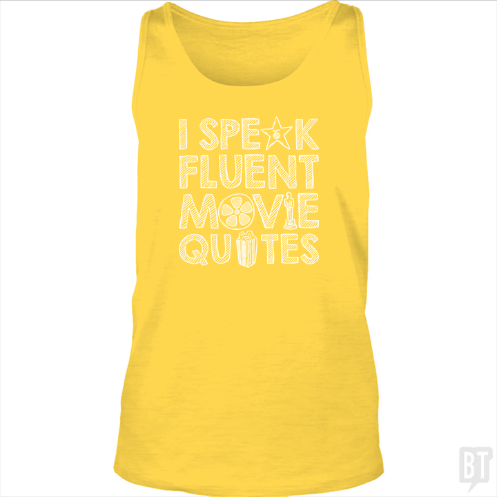 I Speak Fluent Movie Quotes Tank Top