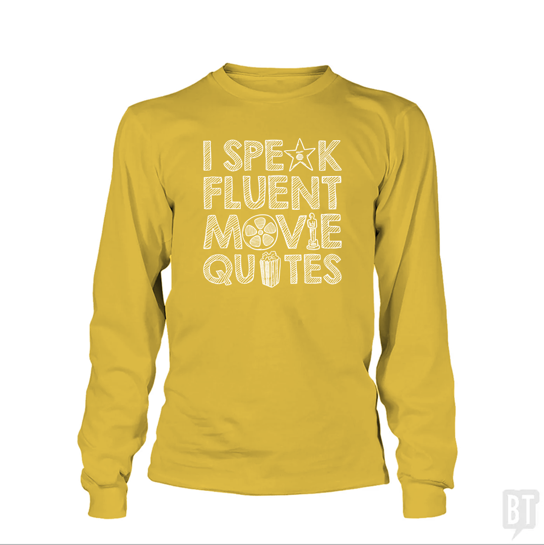 I Speak Fluent Movie Quotes Long Sleeves