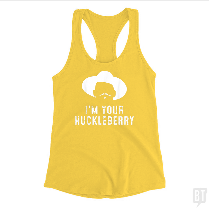 I'm Your Huckleberry Funny Sarcasm Tank Top