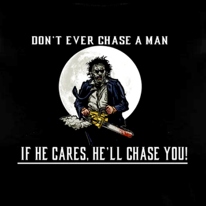 Don't Ever Chase A Man Hoodie