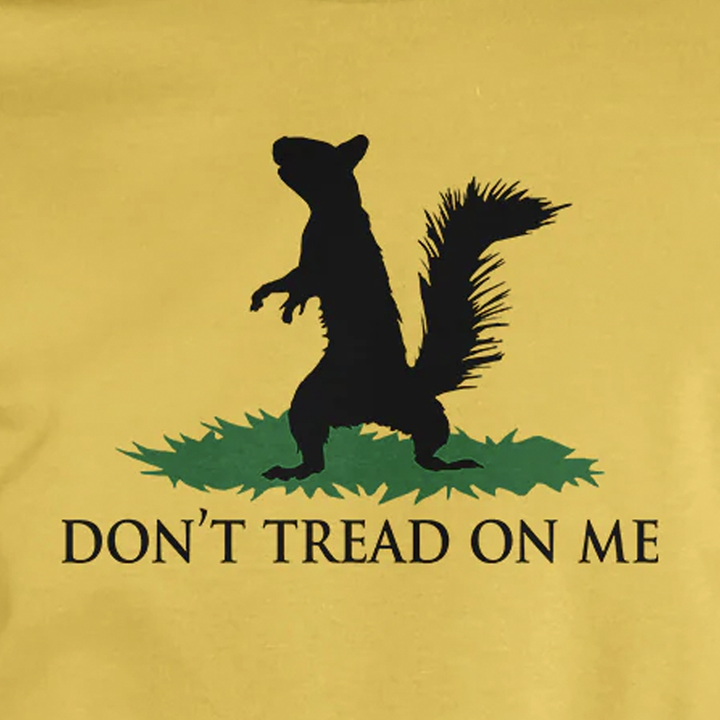 Don't Tread On Me - Squirrel
