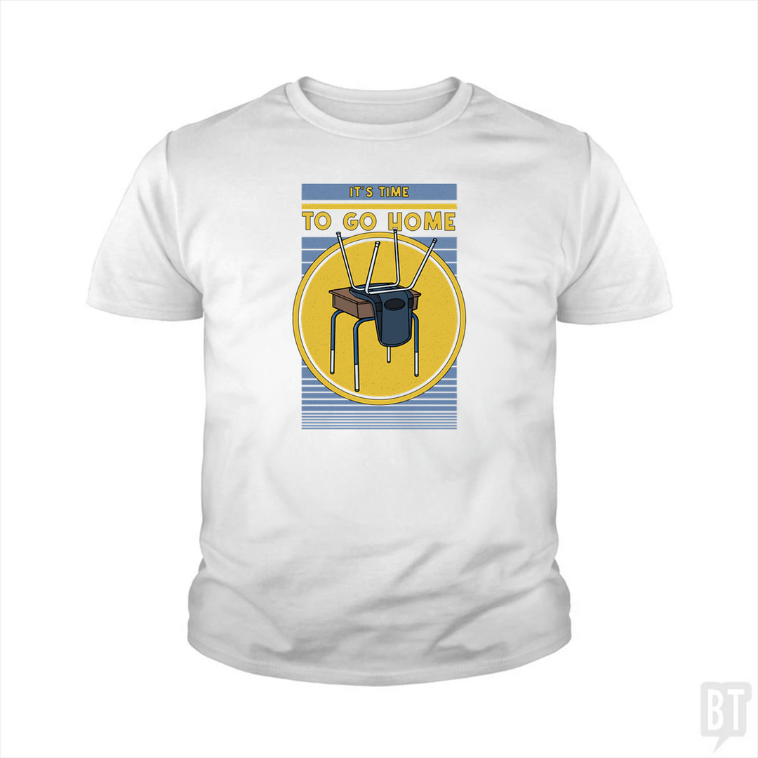 It's Time To Go Home Kids Shirt
