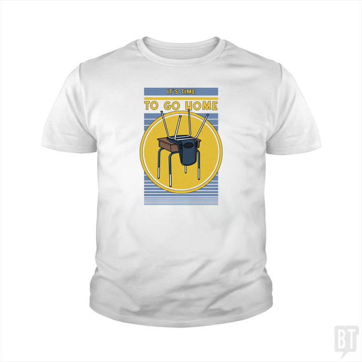 It's Time To Go Home Kids Shirt