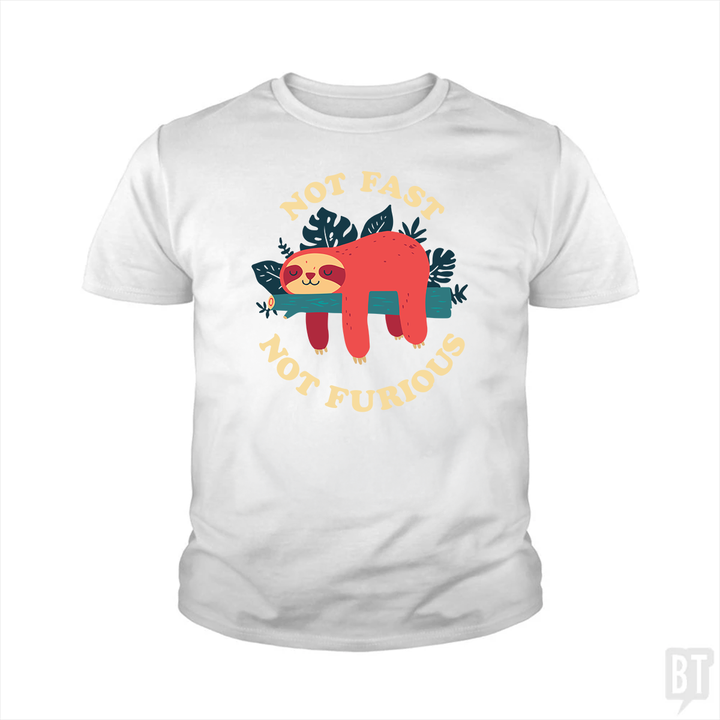 Funny Sloth Not Fast Not Furious Kids Shirt