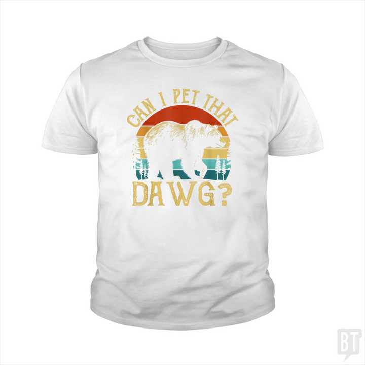 Can I Pet That Dawg Kids Shirt