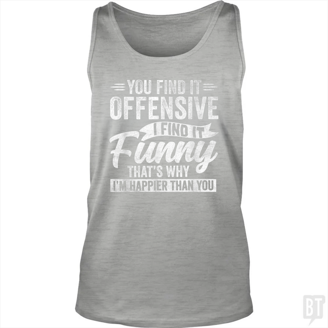 You Find It Offensive Tank Top