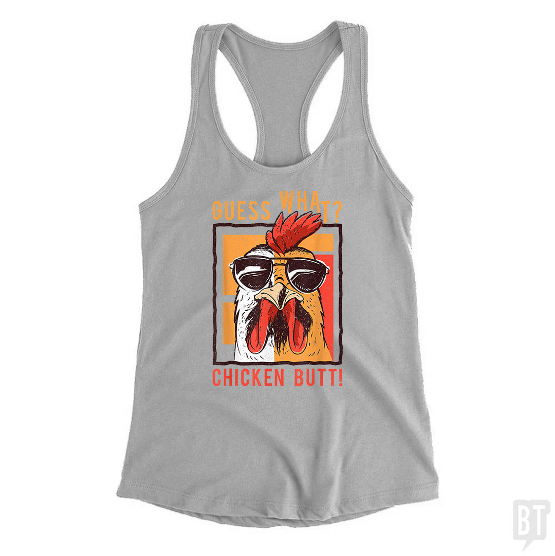 Guess What Chicken Butt Tank Top