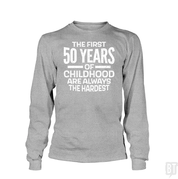 First 50 Years Long Sleeve