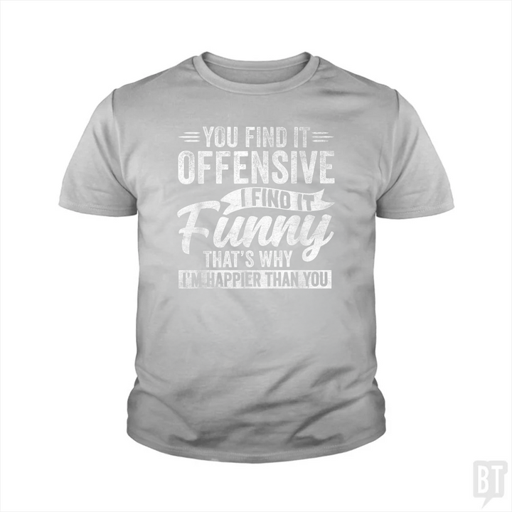 You Find It Offensive Kids Shirt