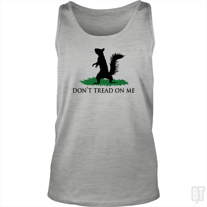 Don't Tread On Me - Squirrel Tank Top