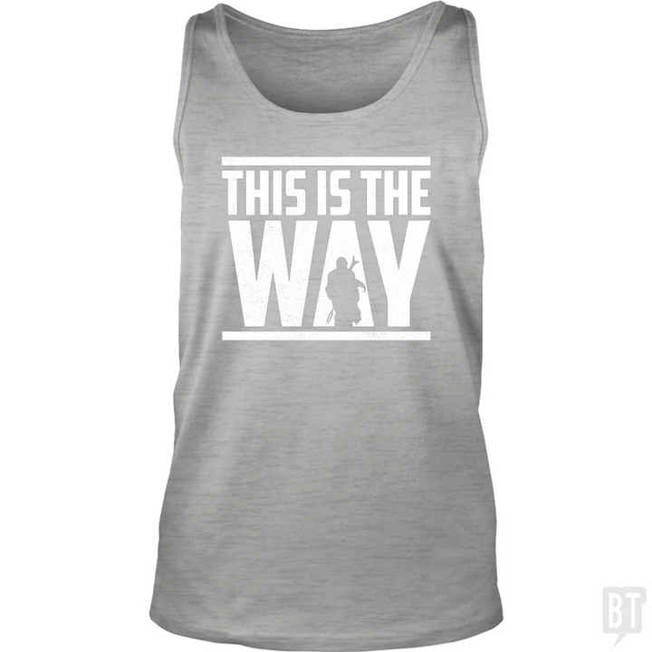 This Is The Way Tank Top