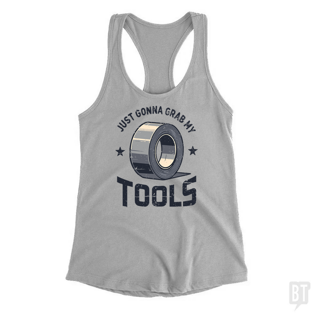 Just Gonna Grab My Tools Tank Top